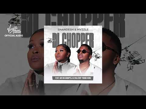 Shandesh & Mvzzle - Di Chopper (feat. Abi Wa Mampela & Naleboy Young King)