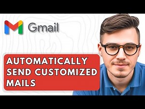 How To Automatically Send Customized Mails From Gmail [2025 Guide]