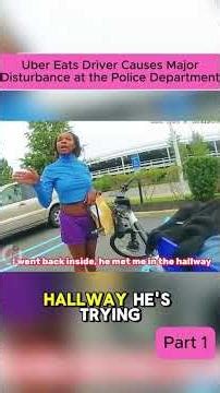 Uber Eats Driver Causes Major Disturbance at the Police Department. #bodycam