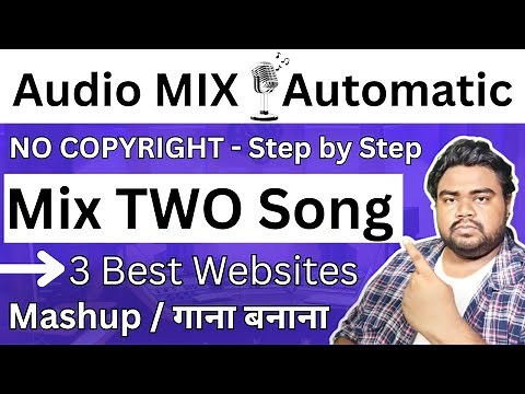 How to mix two songs - How to make a mashup - Remix Music Maker - Mashup Songs Online, Song Maker