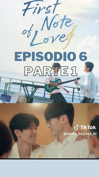 First Note of Love: Episodio 6 de la Serie BL