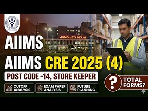 AIIMS CRE Store Keeper Cutoff Analysis 2025 | Post Code-14 | Paper Review, Career Growth & Vacancy
