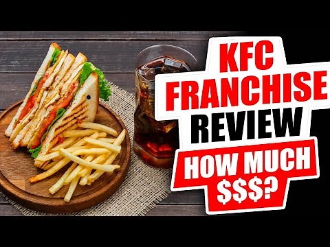 KFC Franchise Cost, Earnings and Review