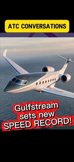 ATC conversations Gulfstream sets new speed record #aviation #airplane