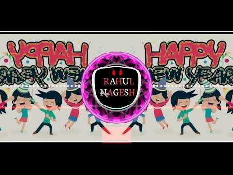 Anewale Saal Ko Salaam DJ RAHUL NAGESH FULL DANCE MIX BASS TAPORI STYLE MIX