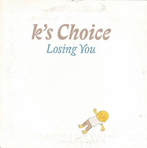 K's Choice - Losing You