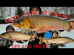 ARCTIC CHAR Ice fishing!!! TIPS AND TRICKS