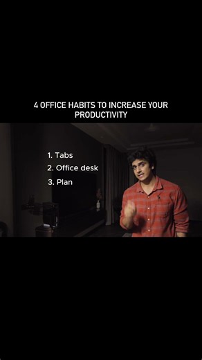 4 Office Habits to Increase Your Productivity !