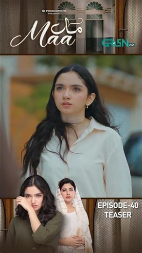 Maa Episode 40 Teaser #shorts #maa #pakistanidrama #ainaasif #greentv