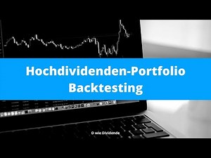 Hochdividenden-Portfolio Backtesting - Historische Performance berechnen - Erklärt