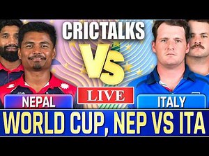 🔴 Live: NEP vs ITA Live Match Today, World Cup, Cricket Live Scores, Commentary, 1st Innings