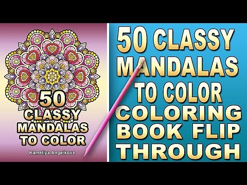50 CLASSY MANDALAS TO COLOR - Mandala Coloring Book Flip Through by Kameliya Angelkova
