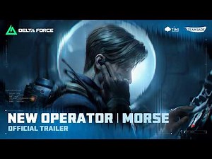 Delta Force | Official Operator Trailer - Morse