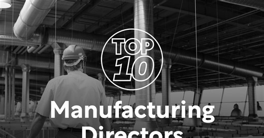 Top 10: Manufacturing Directors