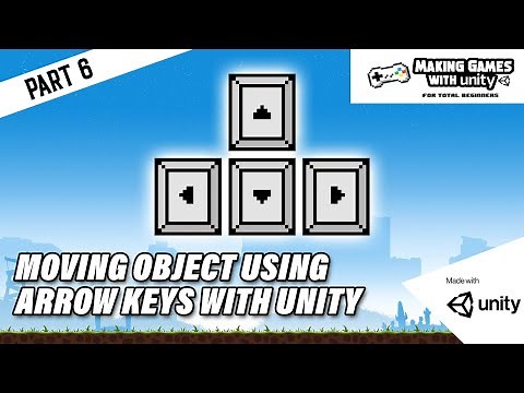 Moving Object Using Arrow Keys With Unity - Unity Basics Part 6