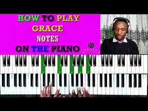 HOW TO PLAY GRACE NOTES ON THE PIANO#gracenote