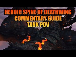 Heroic Spine of Deathwing Commentary Guide Tank POV | Cata Classic