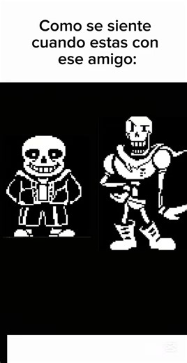 como se siente cuando estás con ese amigo #undertale #undertalememe #sansmeme #shorts #video #viral