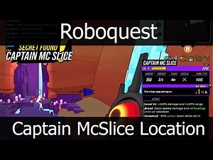 Roboquest - How to find Captain McSlice (New Sword in 1.3 Roboquest Superbot Update)