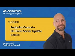 Endpoint Central On-Prem Server Update – Step-by-Step Tutorial