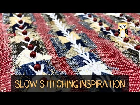 Slow Stitching Scrap Fabric Art With Hand Embroidery Stitches & Beads