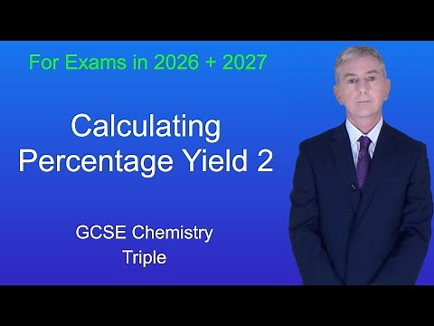 GCSE Chemistry Revision "Calculating Percentage Yield 2" (Triple)