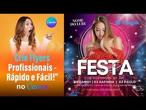Como Criar Flyers Incríveis Usando FreePik e Canva - Rápido e Fácil!"