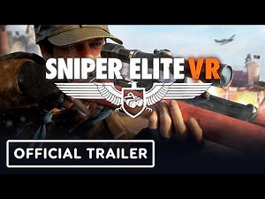 Sniper Elite VR - Official Gameplay Trailer | Summer of Gaming 2021