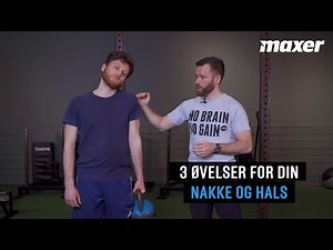 Nakkesmerter: 3 øvelser mod ondt i nakken | Maxer.dk