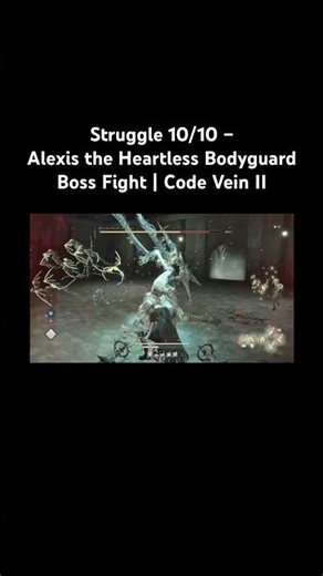 After Many Tries… Alexis the Heartless Bodyguard Boss Fight | Code Vein #codevein2 #shorts