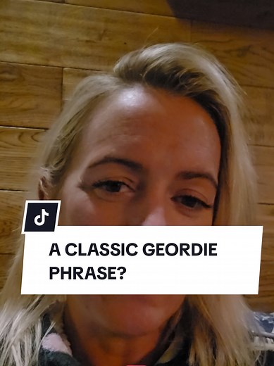 Exploring Classic Geordie Phrases and Their Meanings