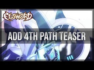 Elsword Official - Add 4th Path Teaser