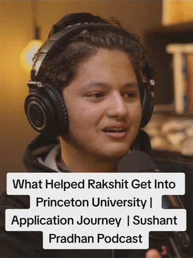 Rakshit's Journey to Princeton University Admissions