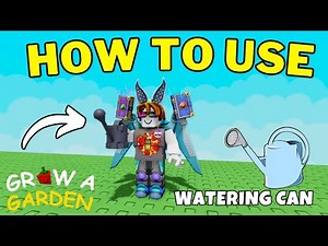 How To Get & Use Watering Can in Grow A Garden | What Does Watering Can Do?