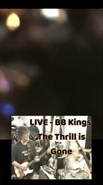 The Thrill is Gone BB King cover - LIVE