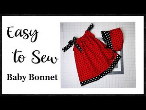 Sew a Baby Bonnet - Sewing Tutorial -Easy to Sew