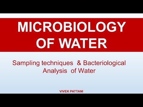 Microbiology of water: Sampling and Bacteriological analysis of water