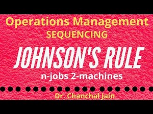 Johnson's Rule: n-jobs, 2-machines