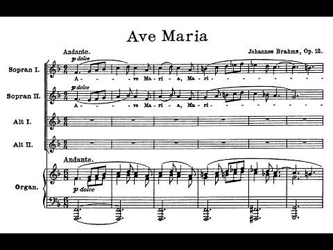 Brahms, Johannes (1833 - 1897) Ave Maria, für weiblichen Chor mit Orgel Begleitung, Op. 12 (1858)