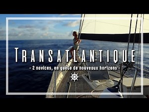 TRANSATLANTIC TRIP | 5 MONTHS ON A SAILBOAT WITHOUT EXPERIENCE