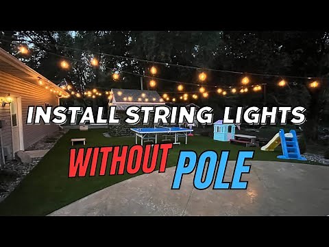 How To Hang Outdoor String Lights Without Posts