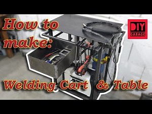How to make a Welding Cart & Table