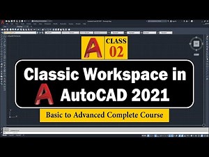 Classic Workspace in AutoCAD 2021 | Classic Mode AutoCAD Class 2 Urdu / Hindi