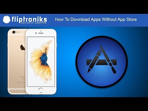 How To Download Apps Without App Store - Fliptroniks.com
