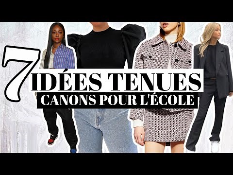 7 IDÉES DE TENUES CANONS POUR L'ÉCOLE ( OU PLUS)
