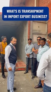 2.7K views · 1.3K reactions | What is Transhipment in Import-Export...