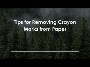 Tips for Removing Crayon Marks from Paper