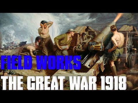 Field Works | Company of Heroes The GREAT WAR 1918