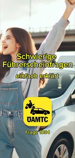 Schwierige Führerscheinfragen - einfach erklärt | ÖAMTC