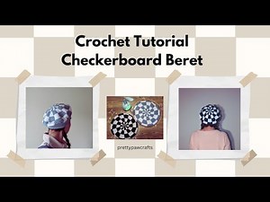 Crochet Checker Board Beret Tutorial